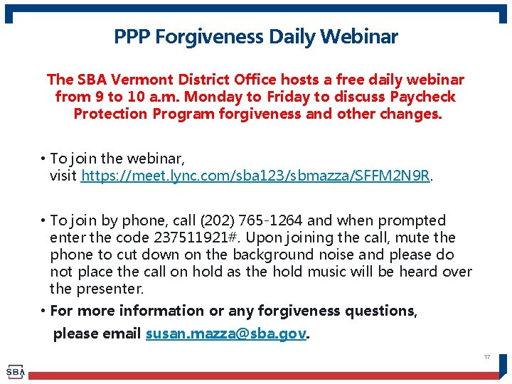 PPP Forgiveness Daily Webinar The SBA Vermont District Office hosts a free daily webinar