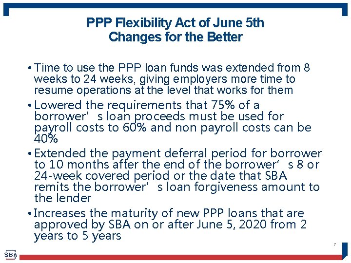 PPP Flexibility Act of June 5 th Changes for the Better • Time to