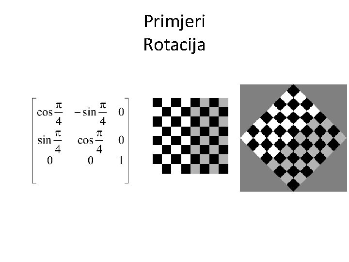 Primjeri Rotacija 