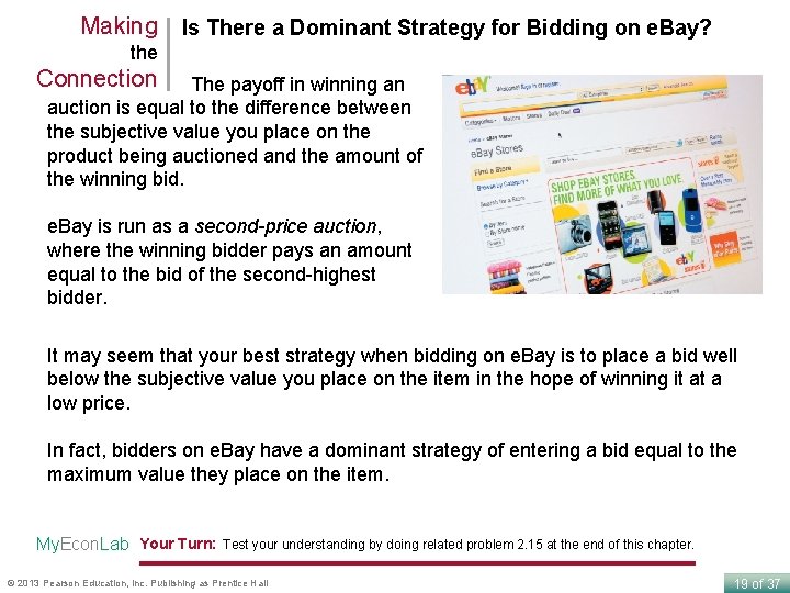 Making Is There a Dominant Strategy for Bidding on e. Bay? the Connection The