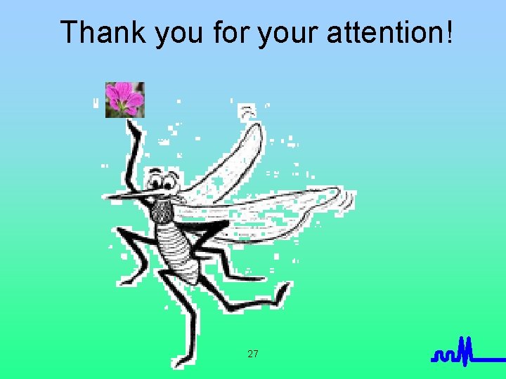 Thank you for your attention! 27 