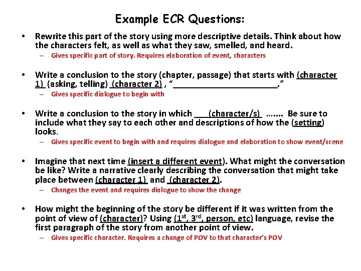 Example ECR Questions: • Rewrite this part of the story using more descriptive details.