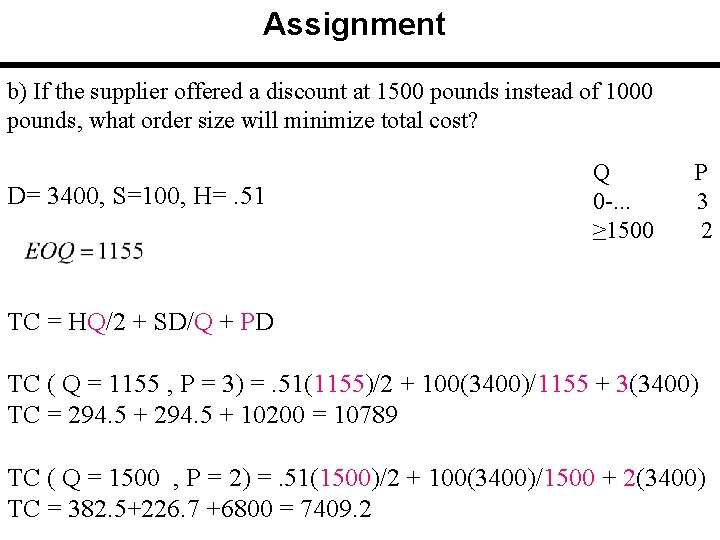 Assignment b) If the supplier offered a discount at 1500 pounds instead of 1000
