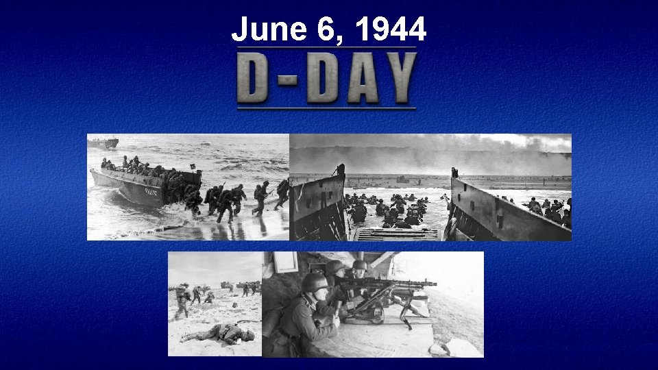 June 6, 1944 