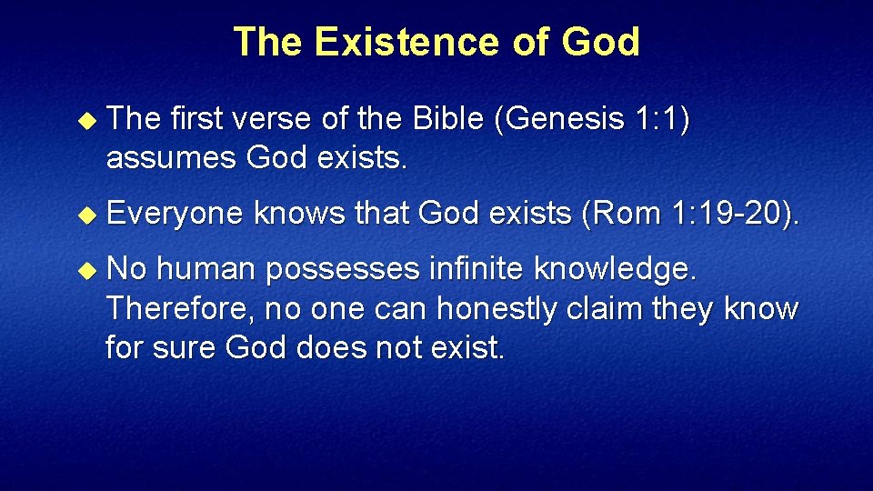 The Existence of God u The first verse of the Bible (Genesis 1: 1)
