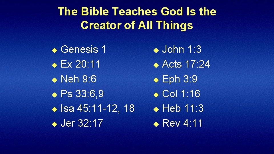The Bible Teaches God Is the Creator of All Things Genesis 1 u Ex
