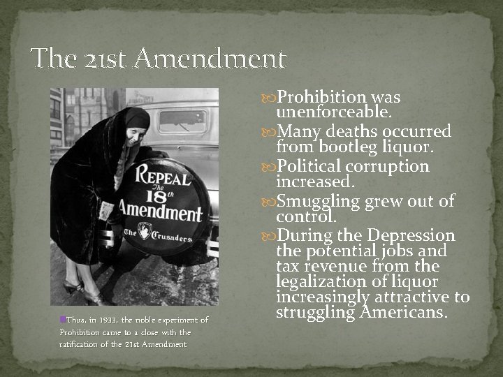 The 21 st Amendment Prohibition was n. Thus, in 1933, the noble experiment of