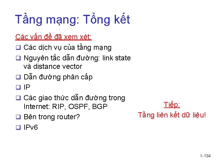 Tầng mạng: Tổng kết Các vấn đề đã xem xét: q Các dịch vụ