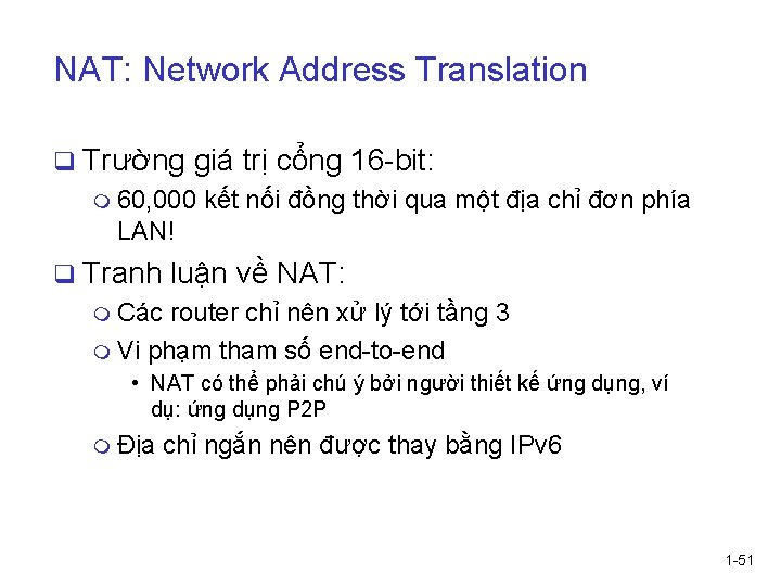 NAT: Network Address Translation q Trường giá trị cổng 16 -bit: m 60, 000