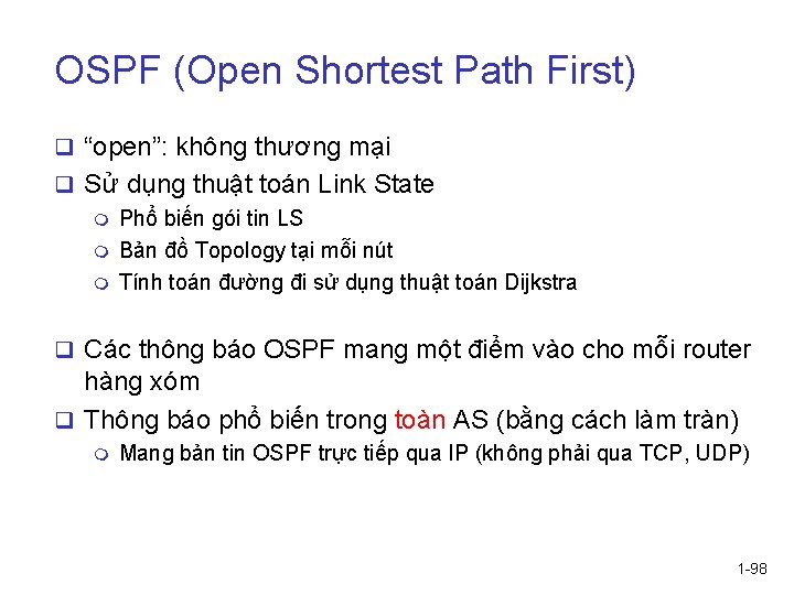 OSPF (Open Shortest Path First) q “open”: không thương mại q Sử dụng thuật