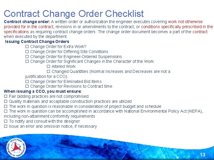 Contract Change Order Checklist Contract change order: A written order or authorization the engineer