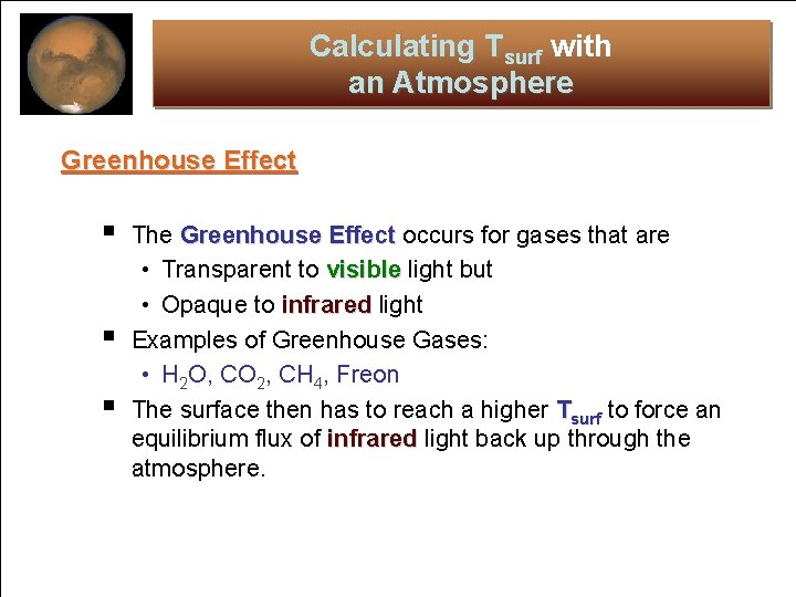 Calculating Tsurf with an Atmosphere Greenhouse Effect § § § The Greenhouse Effect occurs