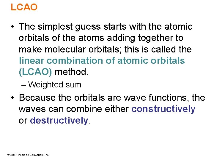 LCAO • The simplest guess starts with the atomic orbitals of the atoms adding