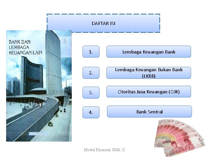 DAFTAR ISI 1. Lembaga Keuangan Bank 2. Lembaga Keuangan Bukan Bank (LKBB) 3. Otoritas