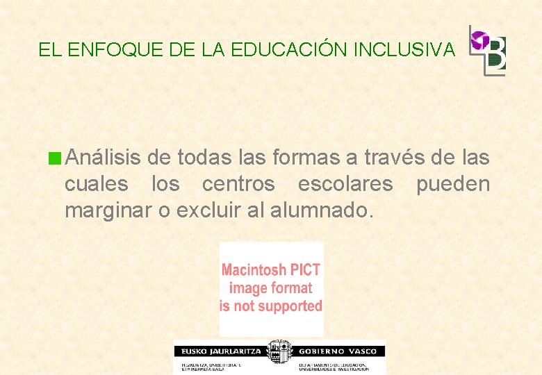 EL ENFOQUE DE LA EDUCACIÓN INCLUSIVA Análisis de todas las formas a través de