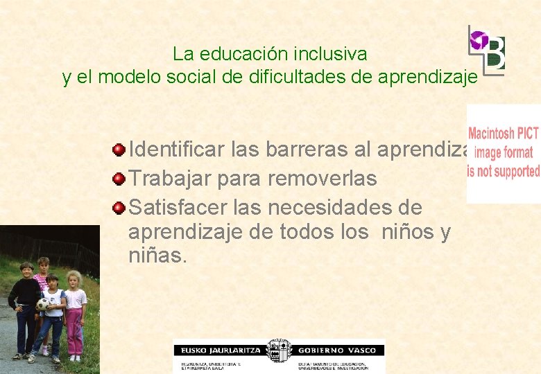 La educación inclusiva y el modelo social de dificultades de aprendizaje Identificar las barreras