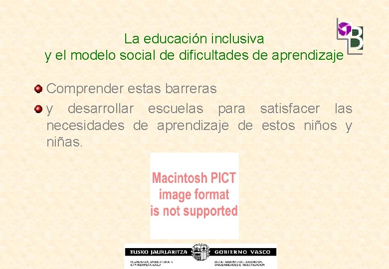 La educación inclusiva y el modelo social de dificultades de aprendizaje Comprender estas barreras