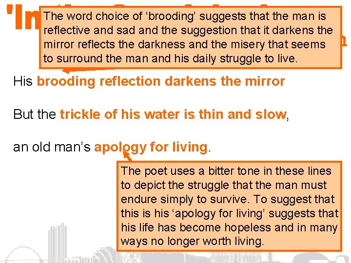 The word choice of ‘brooding’ suggests that the man is reflective and sad and