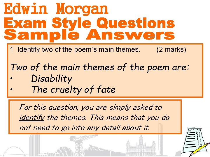 1 Identify two of the poem’s main themes. (2 marks) Two of the main