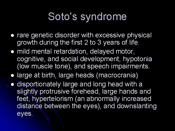 Soto's syndrome l l rare genetic disorder with excessive physical growth during the first