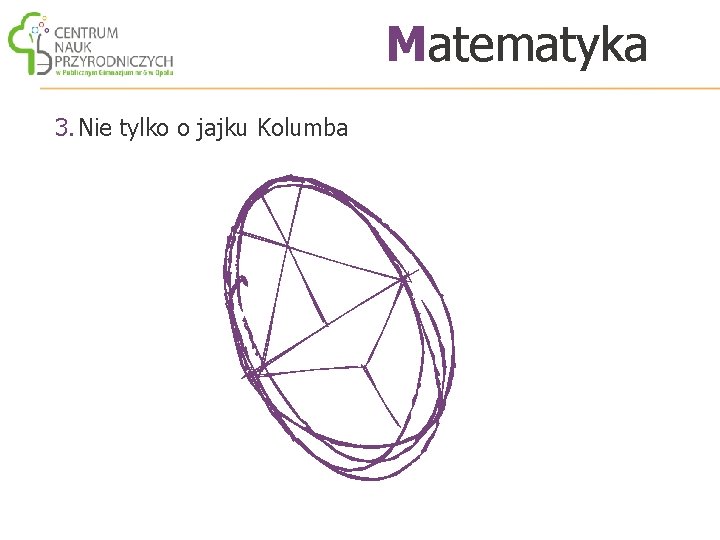 Matematyka 3. Nie tylko o jajku Kolumba 