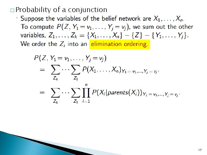 � Probability ◦. of a conjunction 17 � Probability ◦. of a conjunction 17