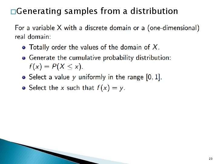 � Generating samples from a distribution 23 � Generating samples from a distribution 23