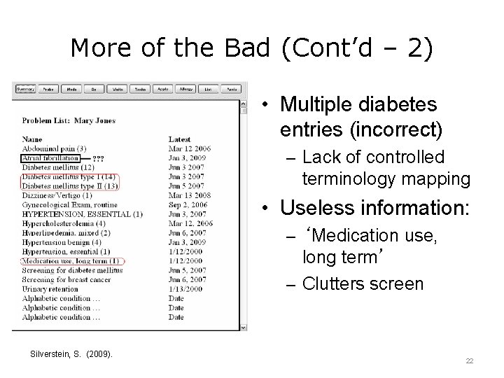 More of the Bad (Cont’d – 2) • Multiple diabetes entries (incorrect) – Lack