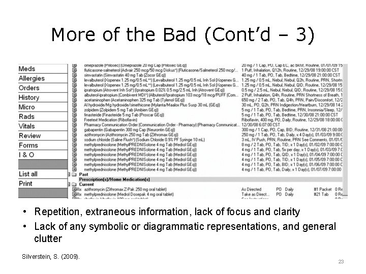 More of the Bad (Cont’d – 3) • Repetition, extraneous information, lack of focus