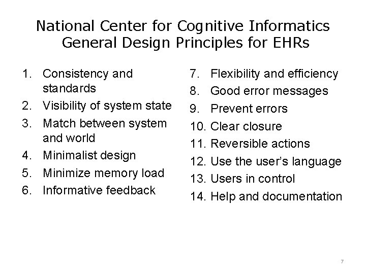 National Center for Cognitive Informatics General Design Principles for EHRs 1. Consistency and standards