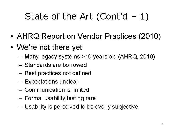 State of the Art (Cont’d – 1) • AHRQ Report on Vendor Practices (2010)