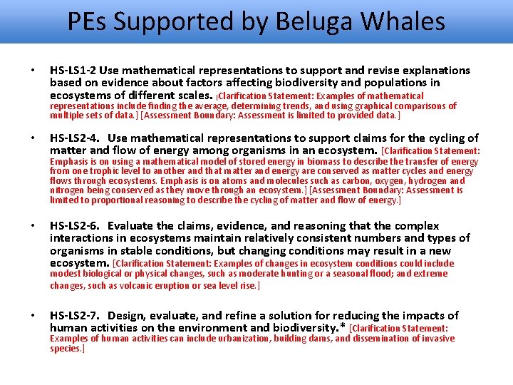 PEs Supported by Beluga Whales • HS-LS 1 -2 Use mathematical representations to support