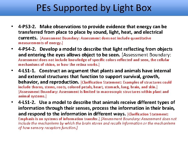PEs Supported by Light Box • 4 -PS 3 -2. Make observations to provide