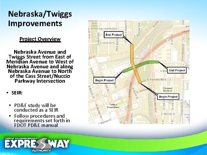 Nebraska/Twiggs Improvements Project Overview Nebraska Avenue and Twiggs Street from East of Meridian Avenue