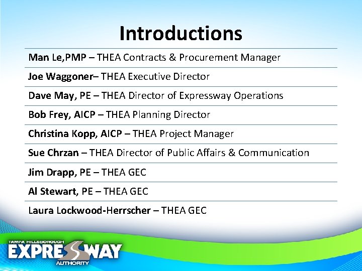 Introductions Man Le, PMP – THEA Contracts & Procurement Manager Joe Waggoner– THEA Executive