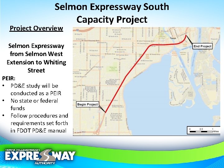 Selmon Expressway South Capacity Project Overview Selmon Expressway from Selmon West Extension to Whiting