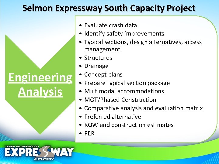 Selmon Expressway South Capacity Project Engineering Analysis • Evaluate crash data • Identify safety