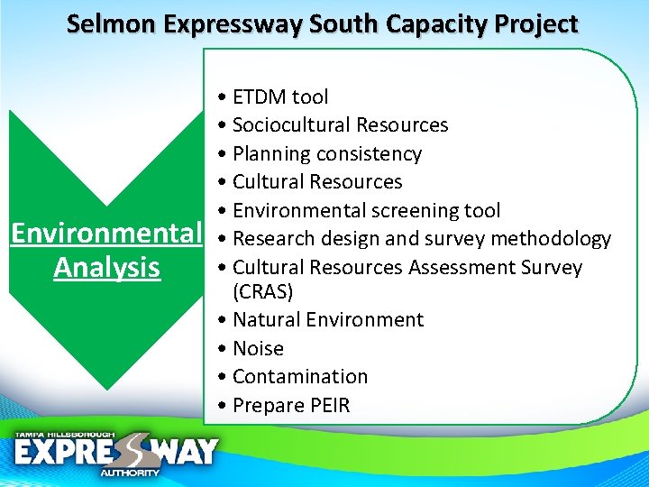 Selmon Expressway South Capacity Project Environmental Analysis • ETDM tool • Sociocultural Resources •