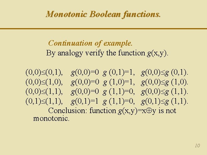 Monotonic Boolean functions. Continuation of example. By analogy verify the function g(x, y). (0, Monotonic Boolean functions. Continuation of example. By analogy verify the function g(x, y). (0,