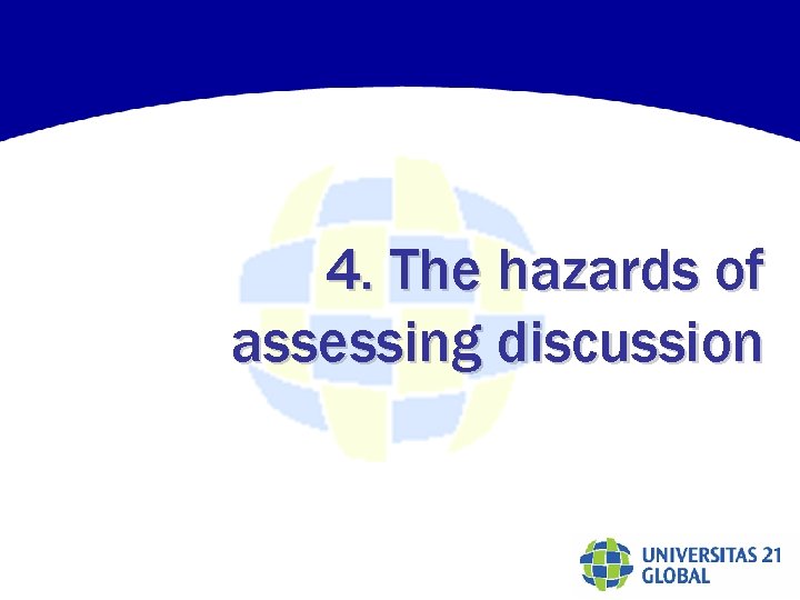 4. The hazards of assessing discussion 