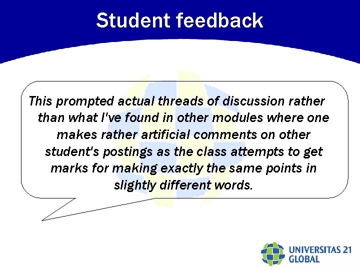 Student feedback This prompted actual threads of discussion rather than what I've found in