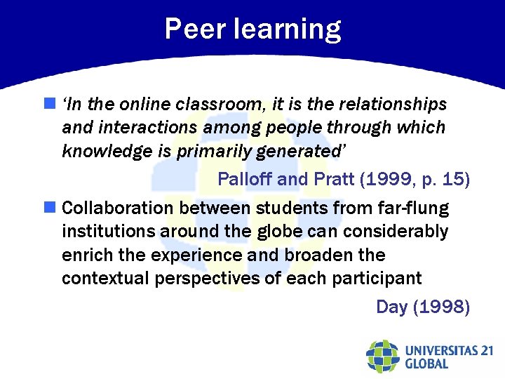 Peer learning n ‘In the online classroom, it is the relationships and interactions among
