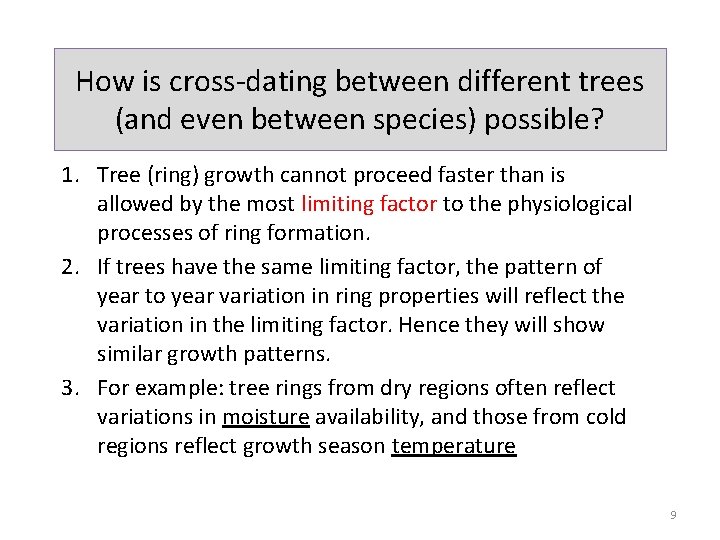 How is cross-dating between different trees (and even between species) possible? 1. Tree (ring)