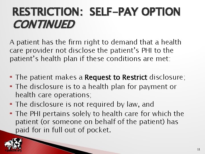 RESTRICTION: SELF-PAY OPTION CONTINUED A patient has the firm right to demand that a