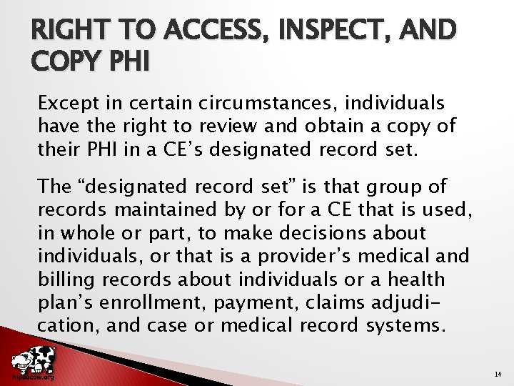 RIGHT TO ACCESS, INSPECT, AND COPY PHI Except in certain circumstances, individuals have the