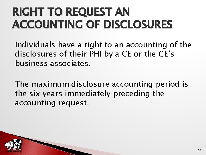 RIGHT TO REQUEST AN ACCOUNTING OF DISCLOSURES Individuals have a right to an accounting