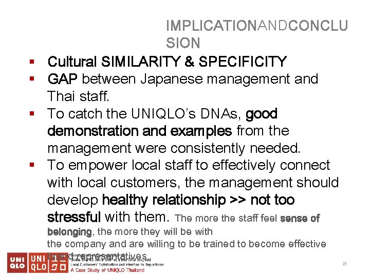 § § IMPLICATIONANDCONCLU SION Cultural SIMILARITY & SPECIFICITY GAP between Japanese management and Thai