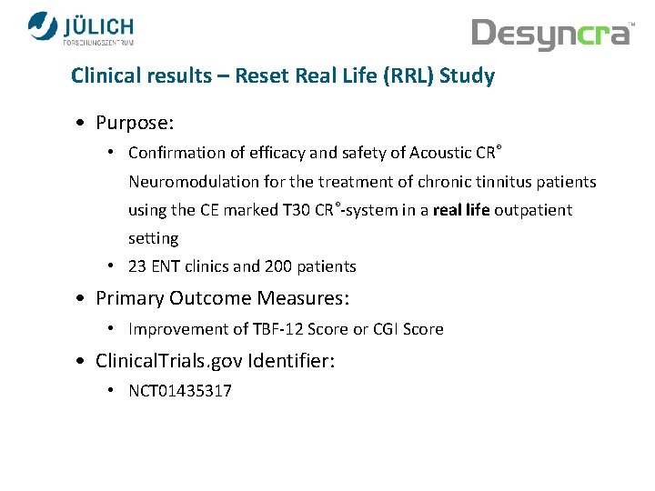 Clinical results – Reset Real Life (RRL) Study • Purpose: • Confirmation of efficacy