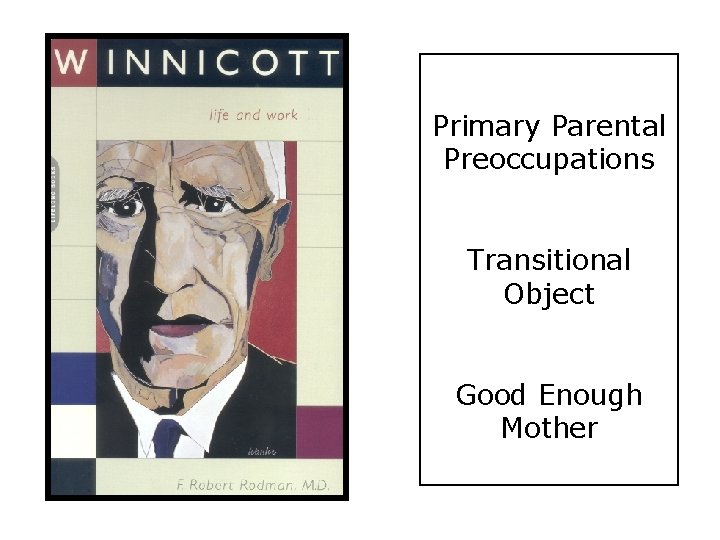 Primary Parental Preoccupations Transitional Object Good Enough Mother 