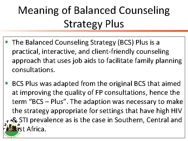 Meaning of Balanced Counseling Strategy Plus § The Balanced Counseling Strategy (BCS) Plus is